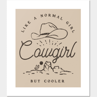 Cowgirl - Like a normal Girl but Cooler | Vintage Western Simple Retro Cowboy Cowgirl Hat Cactus Sun Canyon Southwest | Tan Sand Background Posters and Art